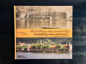 gebrauchtes Buch – David Depenau – Heidelberg einst und heute / Heidelberg once and today / Vergleichende Stadtansichten