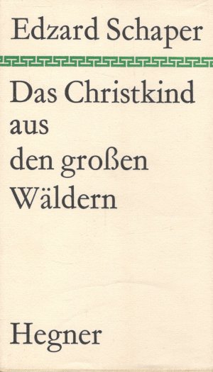 gebrauchtes Buch – Edzard Schaper – Das Christkind aus den großen Wäldern