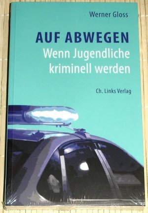 NEU, OVP - AUF ABWEGEN - Wenn Jugendliche kriminell werden