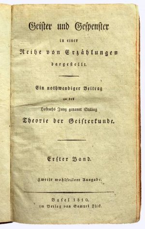 Geister und Gespenster in einer Reihe von Erzählungen dargestellt. Erster und Zweiter Band [kmpl.]. Ein nothwendiger Beitrag zu des Hofraths Jung genannt […]