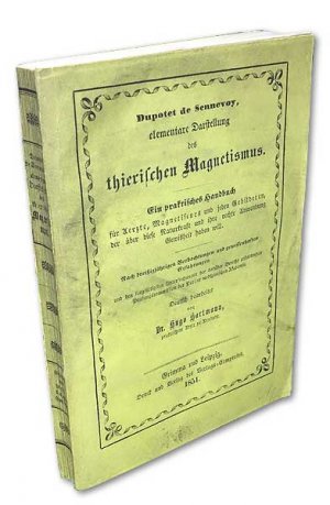 Elementare Darstellung des thierischen Magnetismus. Ein praktisches Handbuch für Aerzte, Magnetiseurs und jeden Gebildeten, der über diese Naturkraft […]