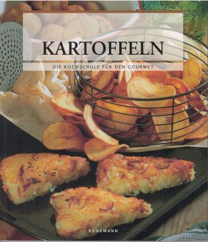 Kartoffeln - Die Kochschule für den Gourmet