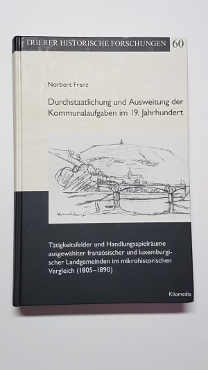 Durchstaatlichung und Ausweitung der Kommunalaufgaben im 19. Jahrhundert. Tätigkeitsfelder und Handlungsspielräume ausgewählter französischer und luxemburgischer […]