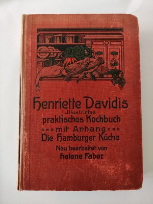 Henriette Davidis illustriertes praktisches Kochbuch für die bürgerliche und feinere Küche. 2038 zuverlässige und selbstgeprüfte Rezepte zur Bereitung […]