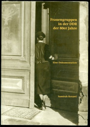 Frauengruppen in der DDR der 80er Jahre - Eine Dokumentation