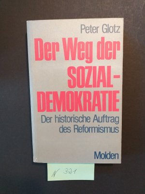 1 Buch: " Der Weg der Sozialdemokratie " Der historische Auftrag des Reformismus.