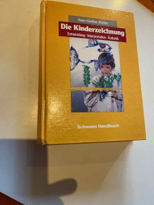 Die Kinderzeichnung: Entwicklung, Interpretation, Ästhetik