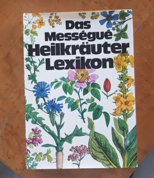 Das Mességué HEILKRÄUTER LEXIKON