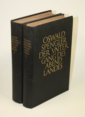 Der Untergang des Abendlandes. Umrisse einer Morphologie der Weltgeschichte. Band I: Gestalt und Wirklichkeit, Band II: Welthistorische Perspektiven.