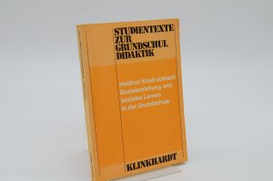 Sozialerziehung und soziales Lernen in der Grundschule