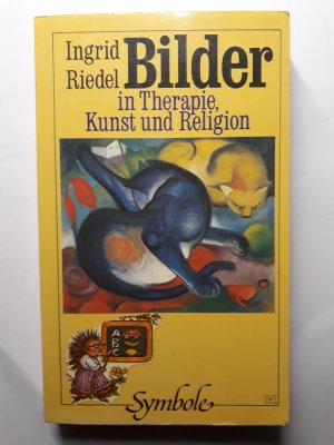 gebrauchtes Buch – Ingrid Riedel – Bilder in Therapie, Kunst und Religion