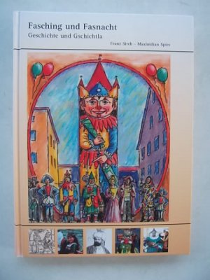 Geschichte und Gschichtla rund um Fasching, Fasnacht und Karneval, um 2003