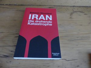 Iran - Die drohende Katastrophe