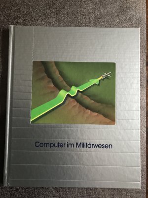 gebrauchtes Buch – Computer im Militärwesen