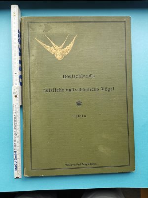 Deutschlands nützliche und Schädliche Vögel - Tafelband