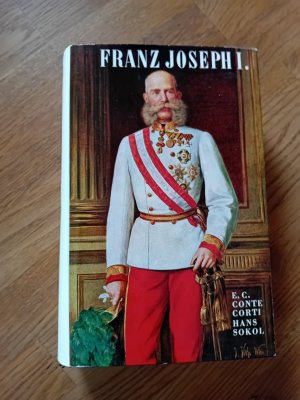 antiquarisches Buch – E.C. Conte Corti – Franz Joseph I.