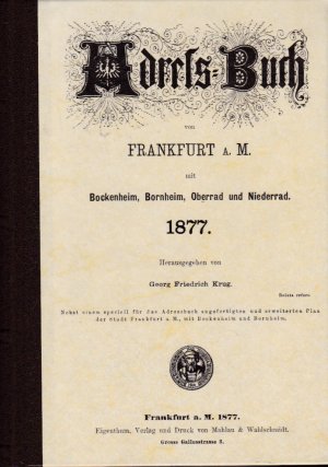 Adress-Buch von Frankfurt a. M. mit Bockenheim, Bornheim, Oberrad und Niederrad 1877