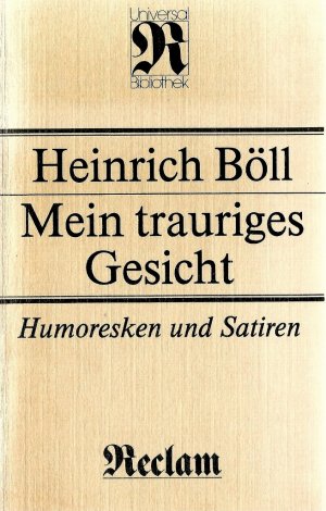 Mein trauriges Gesicht - Humoresken und Satiren