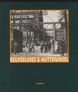 Beusselkiez und Hutteninsel., Herausgeber: STERN Gesellschaft zur Behutsamen Stadterneuerung Berlin m.b.H. Mit Beiträgen von Karin Ganssauge u.a.