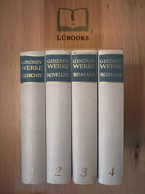 antiquarisches Buch – Franz Karl Ginzkey – Ausgewählte Werke in vier Bänden: Band 1 Gedichte, Band 2 Novellen, Band 3 Romane, Band 4 Romane