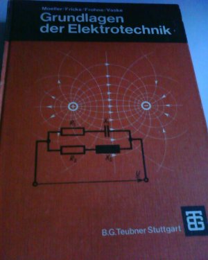 gebrauchtes Buch – Moeller; Fricke; Frohne – Grundlagen der Elektrotechnik