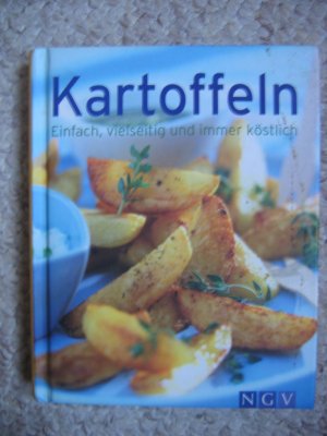 Kartoffeln - Einfach, vielseitig und immer köstlich