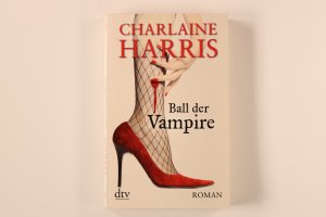 gebrauchtes Buch – Charlaine Harris – BALL DER VAMPIRE. Roman