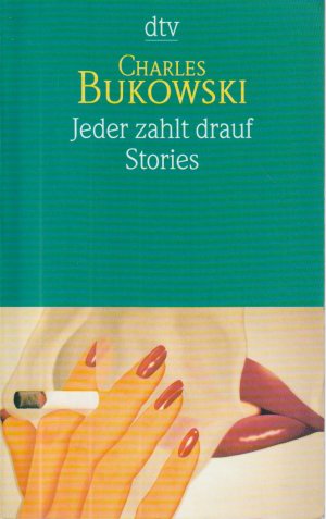 gebrauchtes Buch – Charles Bukowski – Jeder zahlt drauf - Stories