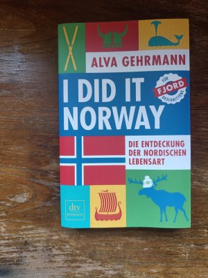 gebrauchtes Buch – Alva Gehrmann – I did it Norway! - Die Entdeckung der nordischen Lebensart