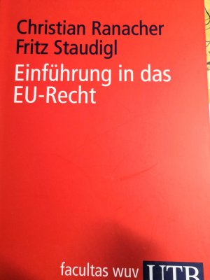 Einführung in das EU-Recht - Institutionen, Recht und Politiken der Europäischen Union