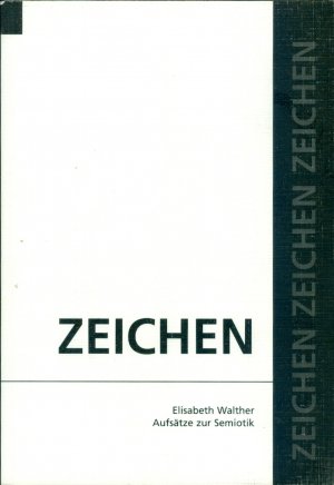 Zeichen - Aufsätze zur Semiotik