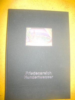 gebrauchtes Buch – Friedensreich Hundertwasser. Architektur, Ökologie und Kunst.