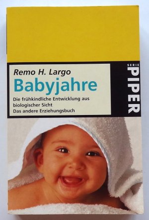 Babyjahre. Die frühkindliche Entwicklung aus biologischer Sicht. Das andere Erziehungsbuch.