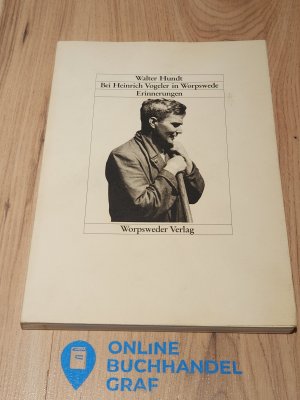 gebrauchtes Buch – Walter Hundt – Bei Heinrich Vogeler in Worpswede