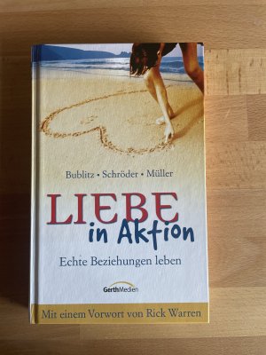 gebrauchtes Buch – Bublitz; Schröder – Liebe in Aktion - Echte Beziehungen leben.