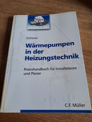 Wärmepumpen in der Heizungstechnik - Praxishandbuch für Installateure und Planer