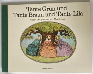 Tante Grün und Tante Braun und Tante Lila