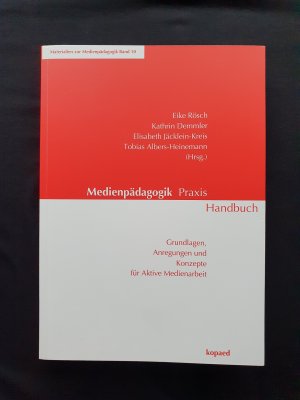 Medienpädagogik - Praxis Handbuch - Grundlagen, Anregungen und Konzepte für aktive Medienarbeit