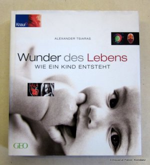 gebrauchtes Buch – Alexander Tsiaras – Wunder des Lebens