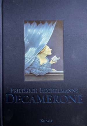 gebrauchtes Buch – Boccaccio, Giovanni – Friedrich Hechelmanns Decamerone. Die schönsten Erzählungen aus Boccaccios Meisterwerk. mit Gemälden von Friedrich Hechelmann. [Übers. von Gustav Diezel, rev. von Paola Calvino]