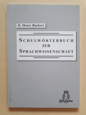 gebrauchtes Buch – Hans Dieter Burkert – Schulwörterbuch zur Sprachwissenschaft