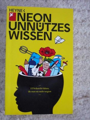 gebrauchtes Buch – NEON – Unnützes Wissen - 1374 skurrile Fakten, die man nie mehr vergisst