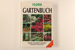 gebrauchtes Buch – Hrsg.]: Haller, Johannes – FLORA-GARTENBUCH. Gartenpraxis, Gartengestaltung, Blumengarten, Obstgarten, Gemüsegarten, Kräutergarten, Kübelpflanzen, Gewächshäuser ; mit vielen umweltfreundlichen Tips