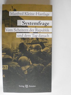 gebrauchtes Buch – Manfred Kleine-Hartlage – Systemfrage - Vom Scheitern der Republik und der Tag danach