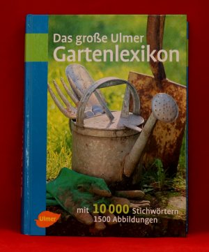 gebrauchtes Buch – Joachim Mayer – Das große Ulmer Gartenlexikon - mit 10000 Stichwörter, 1500 Abbildungen