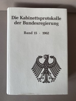 Die Kabinettsprotokolle der Bundesregierung / 1962