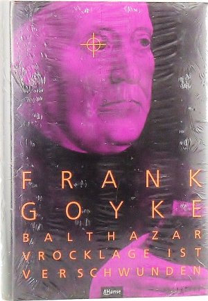 neues Buch – Frank Goyke – Balthazar Vrocklage ist verschwunden.