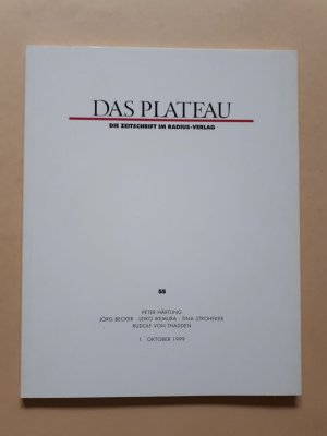 gebrauchtes Buch – Das Plateau. Die Zeitschrift im Radius-Verlag. Heft 55