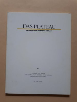 gebrauchtes Buch – Das Plateau. Die Zeitschrift im Radius-Verlag. Heft 71