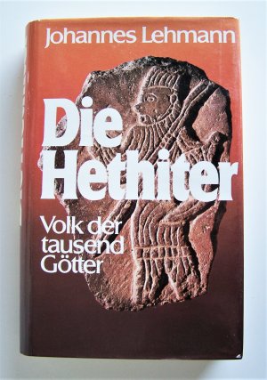 Die Hethiter - Volk der tausend Götter